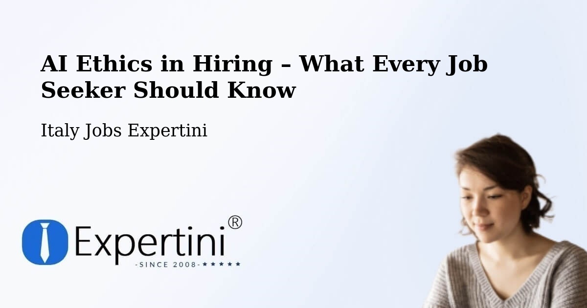 AI Ethics in Recruitment & Hiring – Venice - Venice, Italy Jobs Expertini