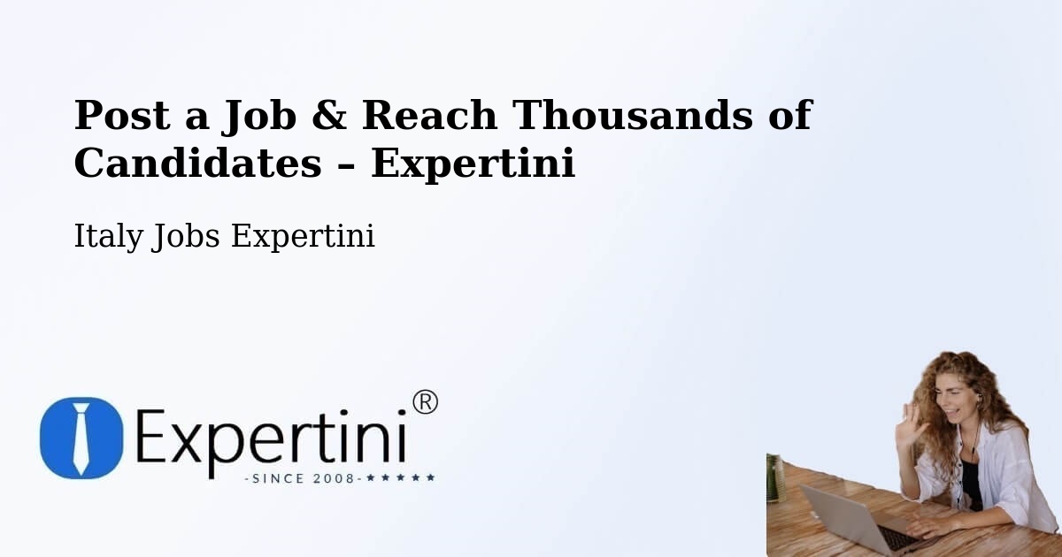 Post a Job in Venice – Hire the Right Talent - Venice, Italy Jobs Expertini