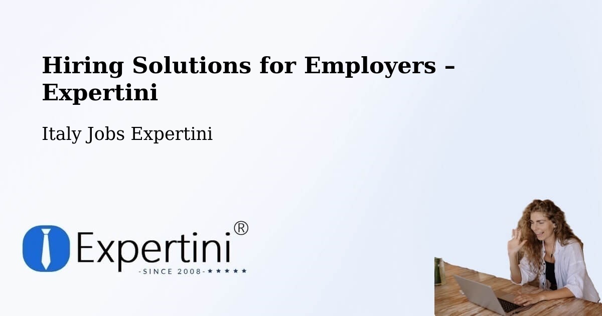 Hiring Solutions for Employers in Venice - Venice, Italy Jobs Expertini