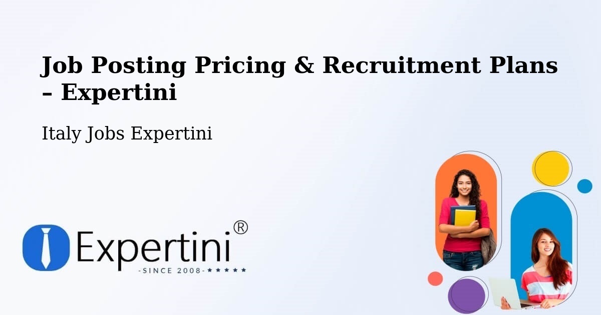 Job Posting Pricing & Recruitment Plans – Venice - Venice, Italy Jobs Expertini